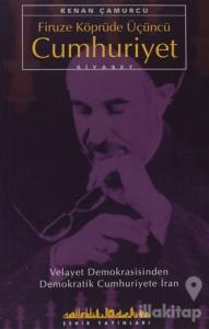 Firuze Köprüde Üçüncü Cumhuriyet