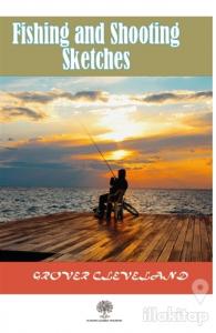 Fishing and Shooting Sketches