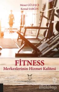 Fitness Merkezlerinin Hizmet Kalitesi