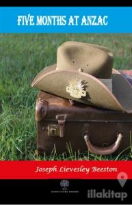 Five Months at Anzac