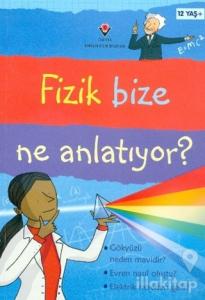 Fizik Bize Ne Anlatıyor? (Ciltli)