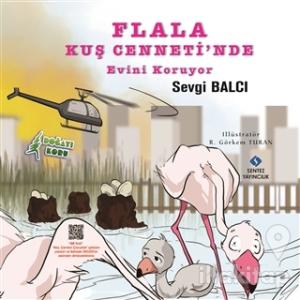 Flala Kuş Cenneti'nde Evini Koruyor