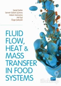 Fluid Flow Heat And Mass Transfer İn Food Systems