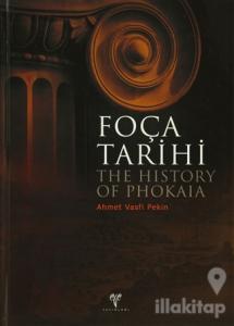 Foça Tarihi/ The History of Phokaıa (Ciltli)