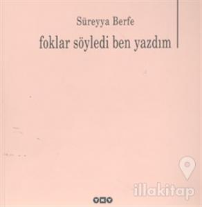 Foklar Söyledi Ben Yazdım