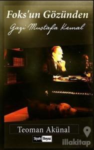 Foks'un Gözünden Gazi Mustafa Kemal