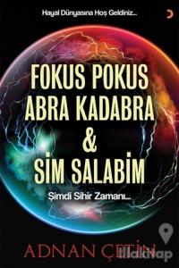 Fokus Pokus Abra Kadabra ve Sim Salabim