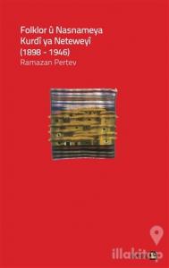 Folklor ü Nasnameya Kurdi ya Neteweyi (1898-1946)