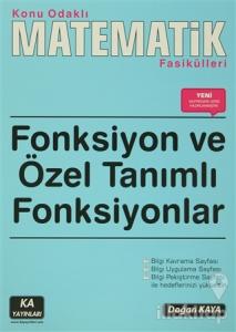 Fonksiyon ve Özel Tanımlı Fonksiyonlar - Konu Odaklı Matematik Fasikülleri