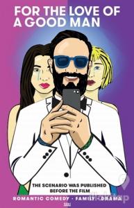 For The Love Of A Good Man (Romantic Comedy-Family -Drama) (Ciltli)