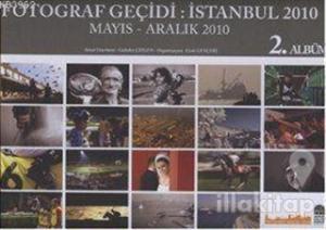 Fotoğraf Geçidi İstanbul 2010 2. Albüm - Mayıs-Aralık 2010