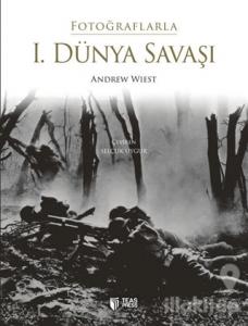 Fotoğraflarla 1. Dünya Savaşı (Ciltli)
