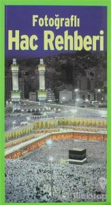 Fotoğraflı Hac Rehberi