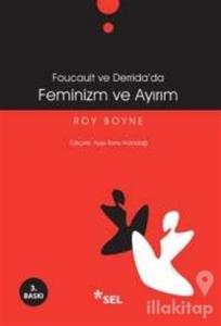 Foucault ve Derrida'da Feminizm ve Ayırım