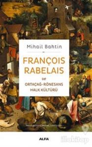 François Rabelaisve Ortaçağ-Rönesans Halk Kültürü