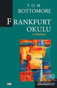 Frankfurt Okulu ve Eleştrisi
