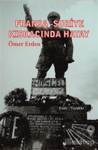 Fransa - Suriye Kıskacında Hatay