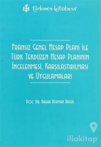 Fransız Genel Hesap Planı ile Türk Tekdüzen Hesap Planının İncelenmesi, Karşılaştırılması ve Uygulamaları