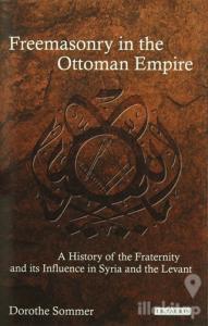 Freemasonry İn The Ottoman Empire (Ciltli)