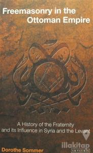Freemasonry İn The Ottoman Empire (Ciltsiz)