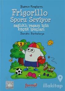 Frigorillo Sporu Seviyor