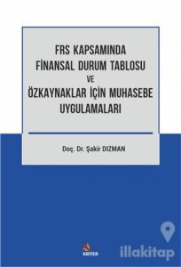 FRS Kapsamında Finansal Durum Tablosu ve Özkaynaklar İçin Muhasebe Uygulamaları
