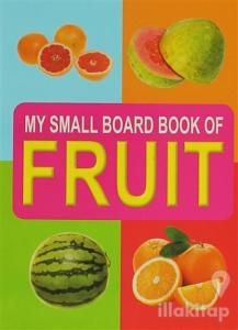 Fruit My Small Board Book Of