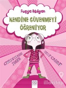 Fuşya Atılgan Kendine Güvenmeyi Öğreniyor