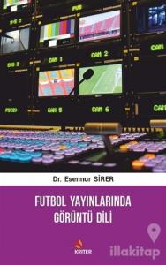 Futbol Yayınlarında Görüntü Dili