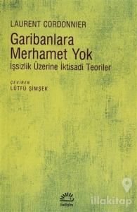 Garibanlara Merhamet Yok