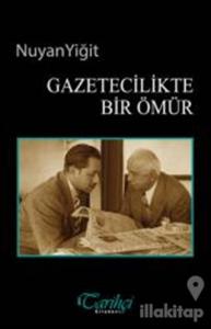 Gazetecilikte Bir Ömür