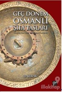 Geç Dönem Osmanlı Şifa Tasları