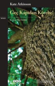 Geç Kapıdan Körebe!