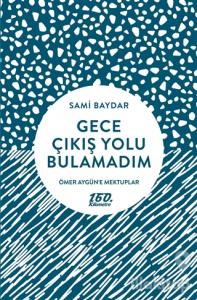 Gece Çıkış Yolu Bulamadım