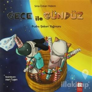 Gece İle Gündüz - Pudra Şekeri Yağmuru