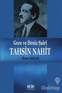 Gece ve Deniz Şairi Tahsin Nahit