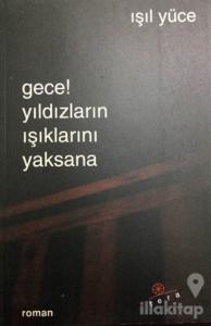 Gece Yıldızlarının Işıklarını Yaksana