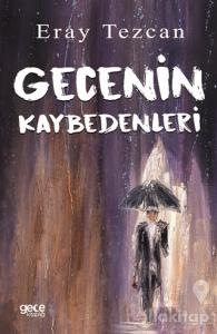 Gecenin Kaybedenleri
