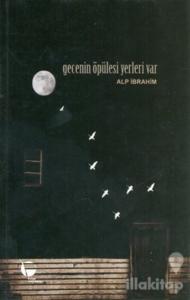 Gecenin Öpülesi Yerleri Var