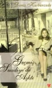 Geçmiş Suadiye'de Aşktı