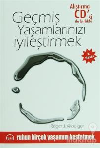 Geçmiş Yaşamlarınızı İyileştirmek