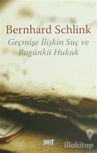 Geçmişe İlişkin Suç ve Bugünkü Hukuk