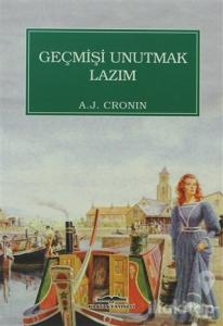 Geçmişi Unutmak Lazım