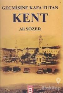 Geçmişine Kafa Tutan Kent