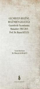 Geçmişten Bugüne Bugünden Geleceğe