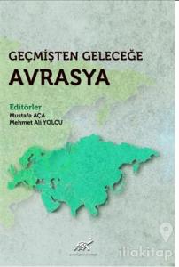 Geçmişten Geleceğe Avrasya