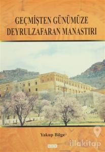 Geçmişten Günümüze Deyrulzafaran Manastırı