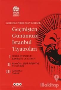 Geçmişten Günümüze İstanbul Tiyatroları (Kutulu 3 Cilt) (Ciltli)