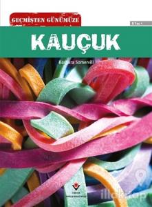 Geçmişten Günümüze - Kauçuk