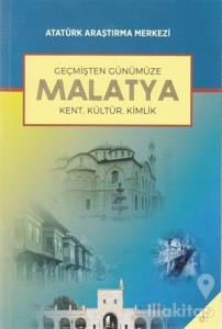 Geçmişten Günümüze Malatya - Cilt 1